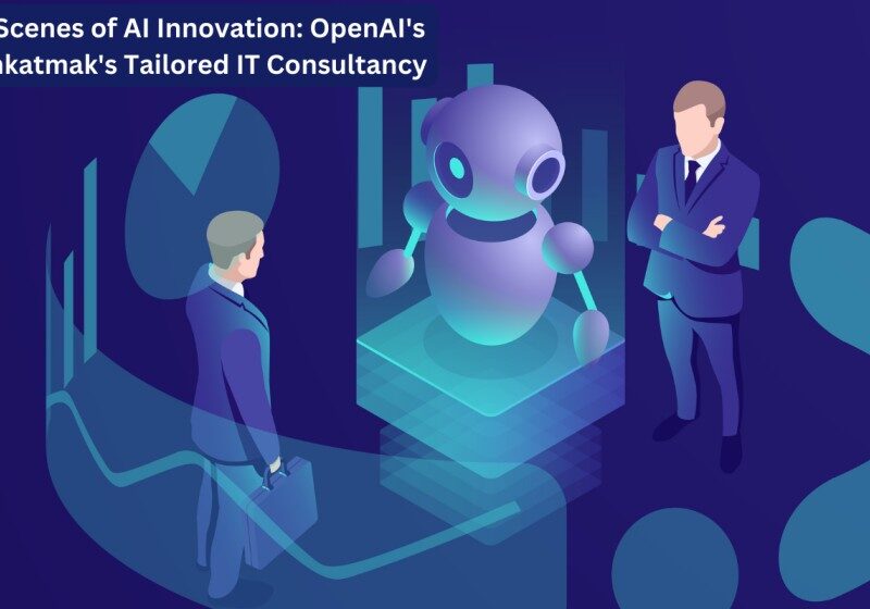 Behind the Scenes of AI Innovation: OpenAI's Alert and Ankatmak's Tailored IT Consultancy