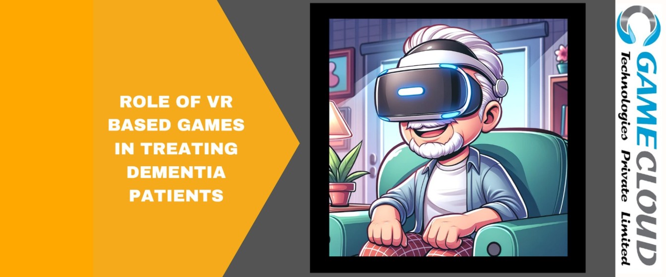 Role of VR based Games in Treating Dementia Patients