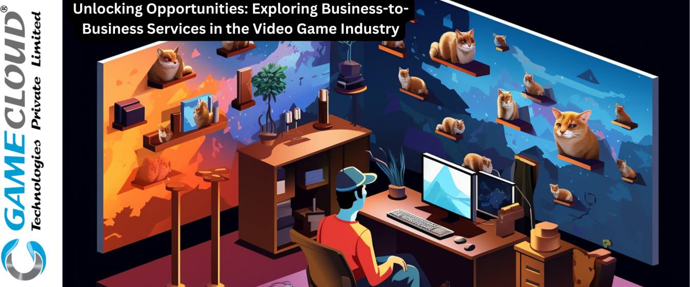 Unlocking Opportunities: Exploring Business-to-Business Services in the Video Game Industry