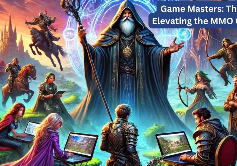 Game Masters: The Unsung Heroes Elevating the MMO Gaming Experience